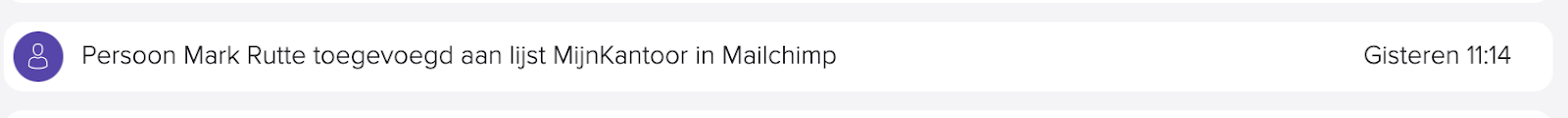 Een regel in het activiteitenlog die laat zien dat een persoon is toegevoegd aan de lijst MijnKantoor in Mailchimp.