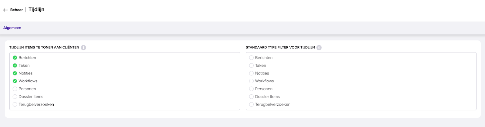 Het scherm Tijdlijn onder Beheer, tabblad Algemeen, met links de lijst Tijdlijn items te tonen aan cliënten (Berichten, Taken, Notities en Workflows aangevinkt) en rechts de lijst Standaard type filter voor tijdlijn zonder selectie.