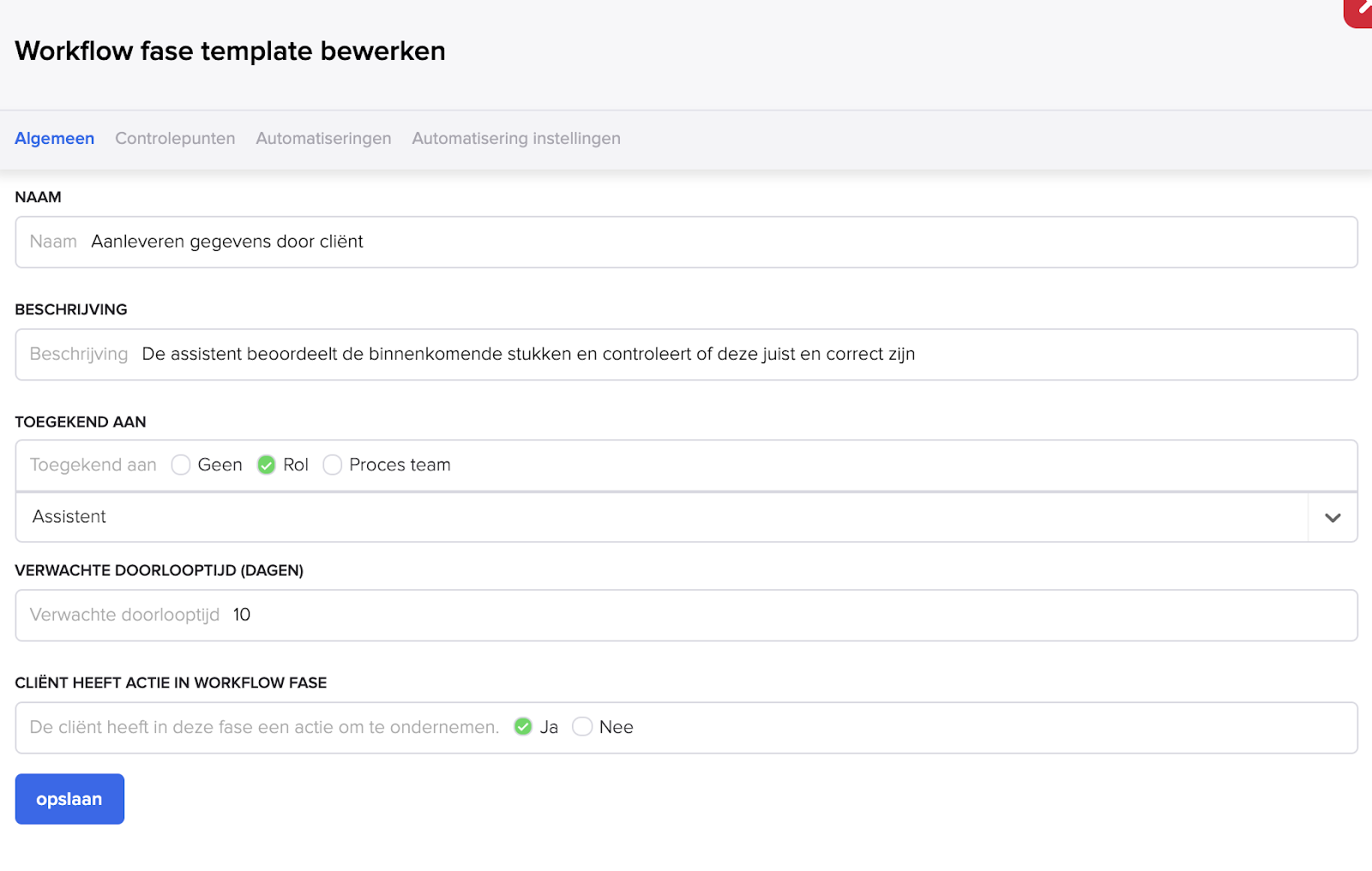 Het scherm Workflow fase template bewerken met het tabblad Algemeen en de velden Naam, Beschrijving, Toegekend aan (Rol: Assistent), Verwachte doorlooptijd (10 dagen) en Cliënt heeft actie in workflow fase (Ja).