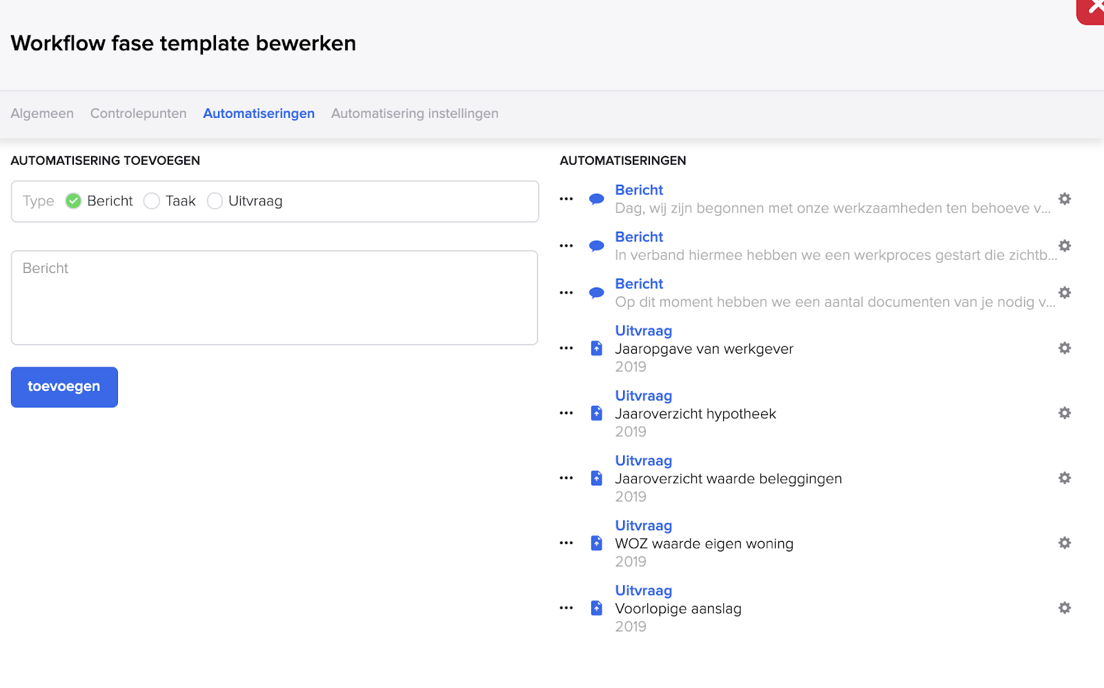 Het tabblad Automatiseringen van een fase met links het formulier Automatisering toevoegen en rechts een lijst met automatiseringen van het type Bericht en Uitvraag.