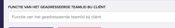 Het veld Functie van het geadresseerde teamlid bij cliënt zoals het er in de oude instelling uitzag.