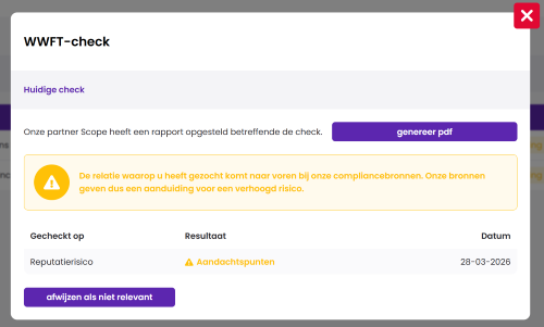Het venster WWFT-check met een waarschuwing over een verhoogd risico, de knop genereer pdf, het resultaat Aandachtspunten bij Reputatierisico en de knop afwijzen als niet relevant.