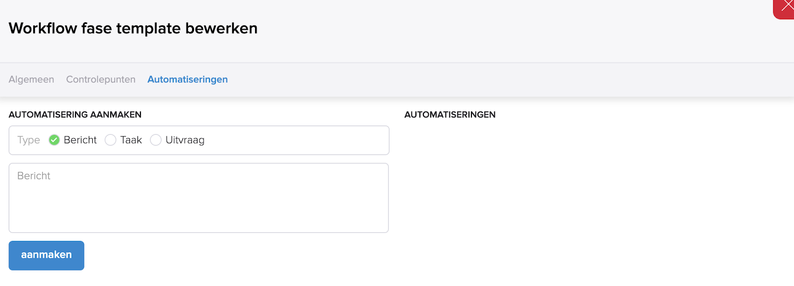 Het scherm Workflow fase template bewerken met het tabblad Automatiseringen geopend en het formulier Automatisering aanmaken met de typen Bericht, Taak en Uitvraag.